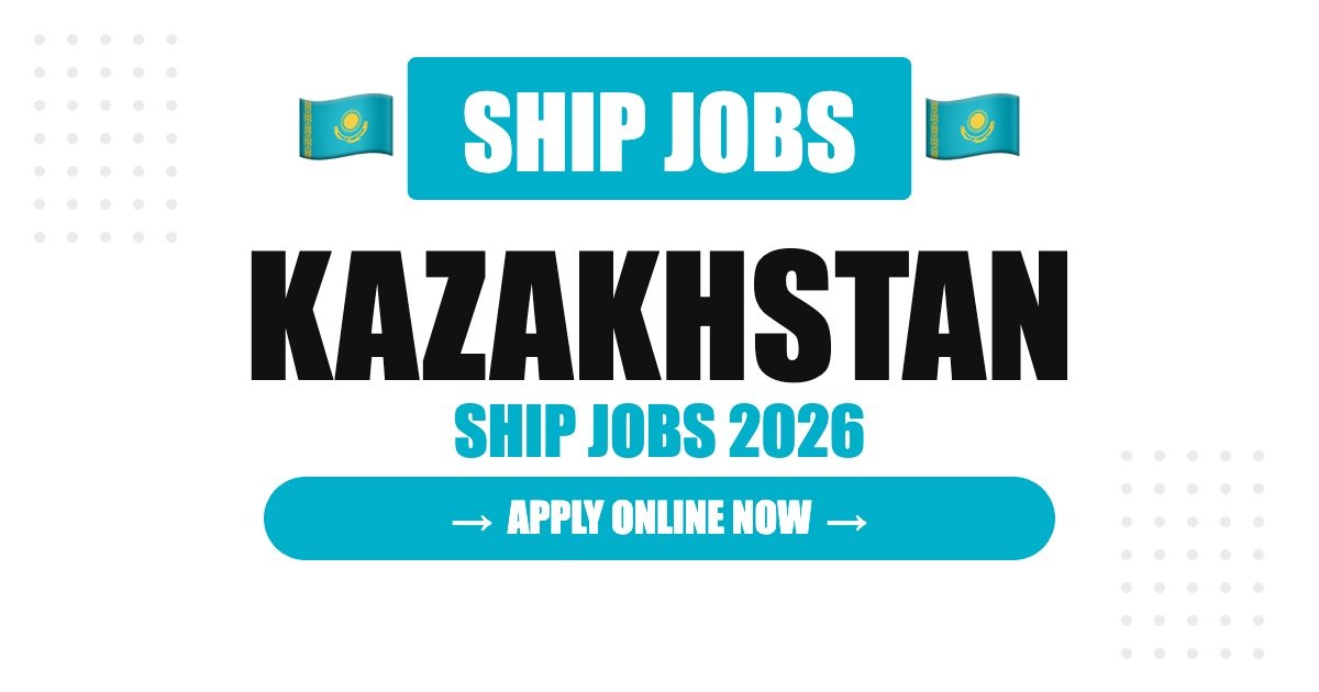 Ship Jobs in Kyrgyzstan 2026 – Seafarer & Cruise Ship Careers | Salary & How to Apply
